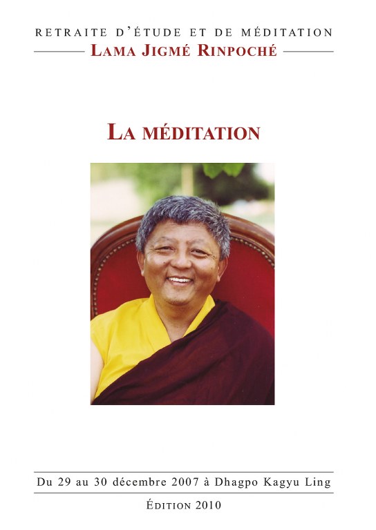 La méditation - Lama Jigmé Rinpoché 
