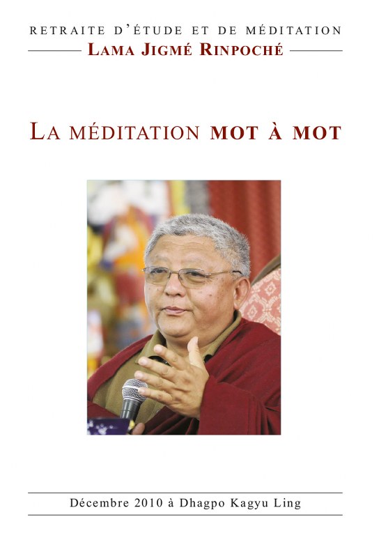 La méditation mot à mot - Lama Jigmé Rinpoché